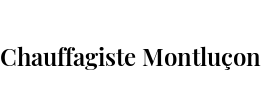 Chauffagiste Montluçon